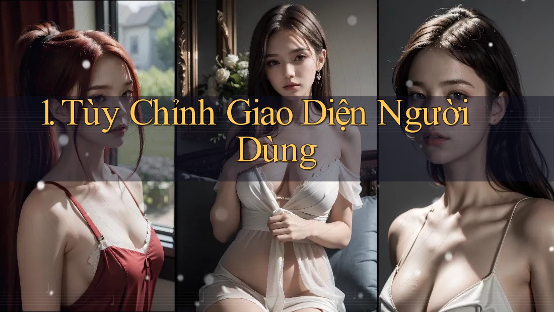 1. Tùy Chỉnh Giao Diện Người Dùng 1. Tùy Chỉnh Giao Diện Người Dùng