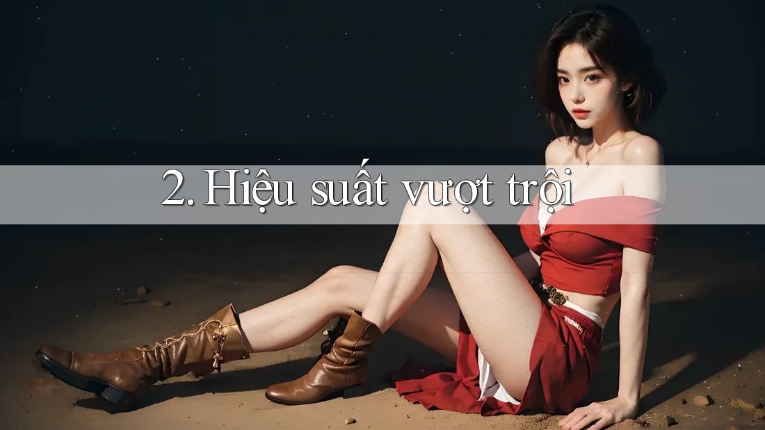 2. Hiệu suất vượt trội