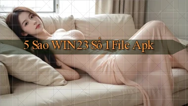 5 sao win23 số 1 file apk
