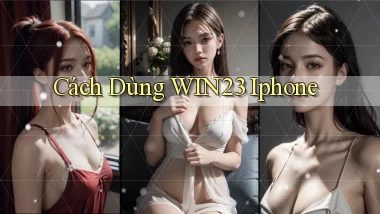cách dùng win23 iphone