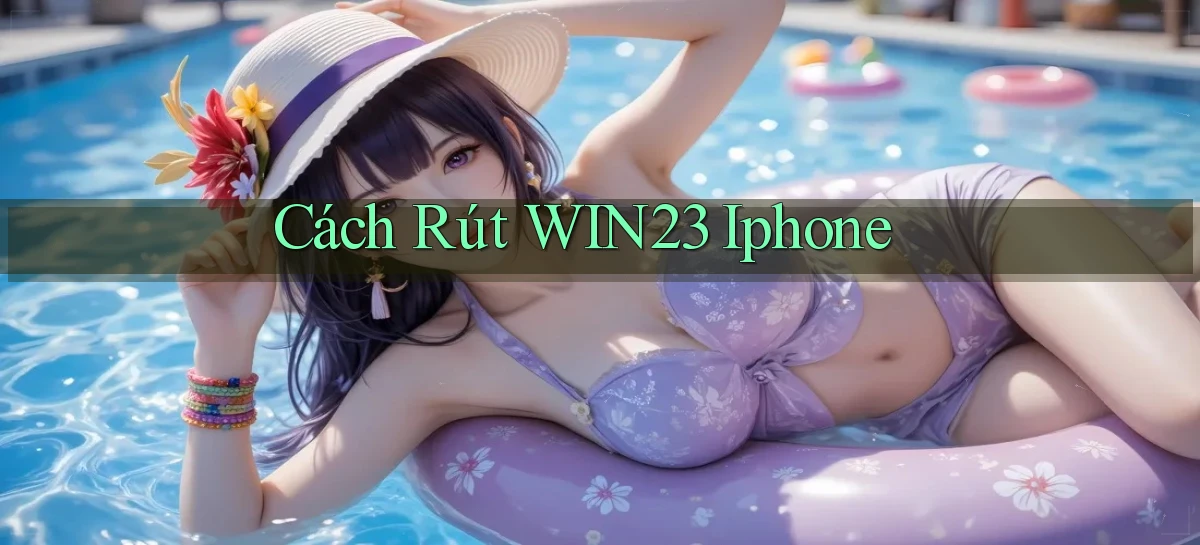cách rút win23 iphone