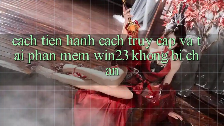 Cách tiến hành Cách Truy Cập Và Tải Phần mềm win23 Không Bị Chặn