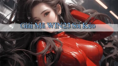giải mã win23 soi kèo