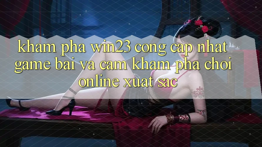 Khám Phá win23 - Cổng Cập Nhật Game Bài Và Cảm khám phá Chơi Online Xuất sắc