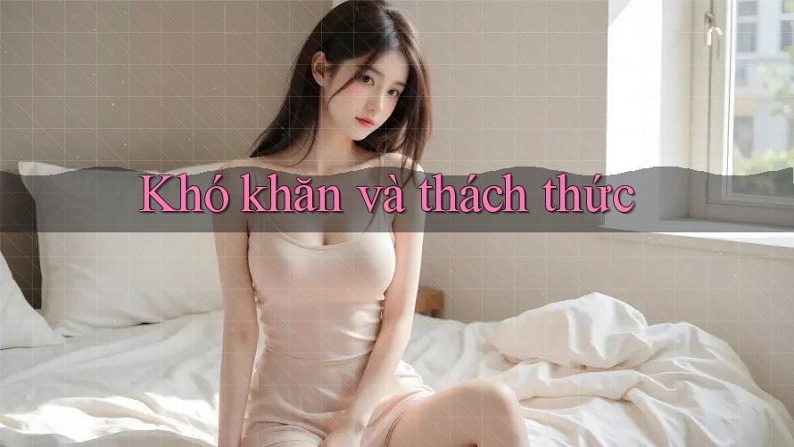 Khó khăn và thách thức
