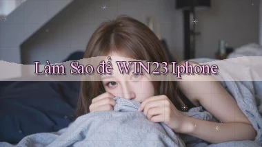 làm sao để win23 iphone