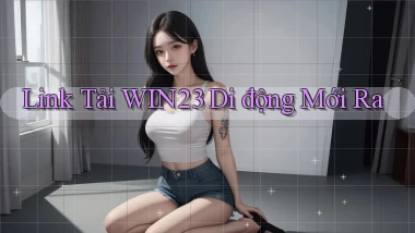 link tải win23 di động mới ra