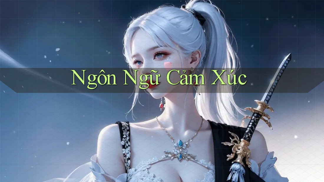 Ngôn Ngữ Cảm Xúc