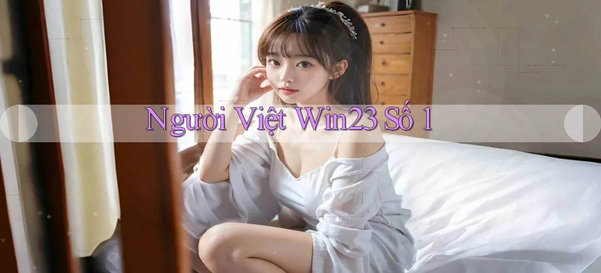 người việt win23 số 1