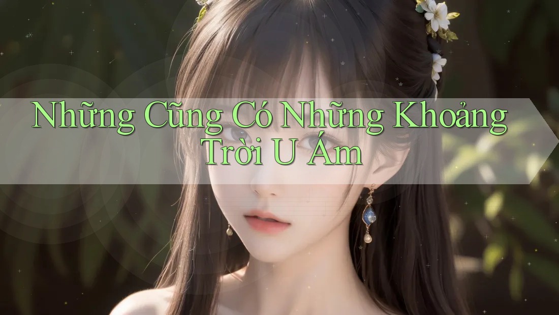 Những Cũng Có Những Khoảng Trời U Ám