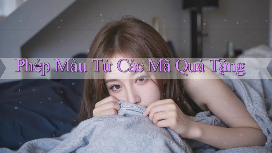 Phép Màu Từ Các Mã Quà Tặng Phép Màu Từ Các Mã Quà Tặng