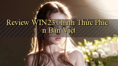 review win23 chính thức phiên bản việt