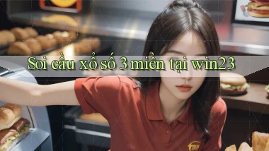 soi cầu xổ số 3 miền tại win23