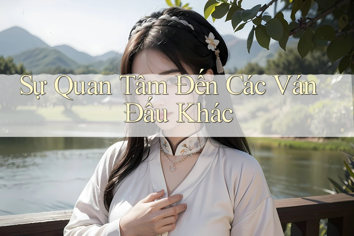 Sự Quan Tâm Đến Các Ván Đấu Khác