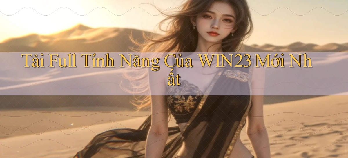 tải full tính năng của win23 mới nhất