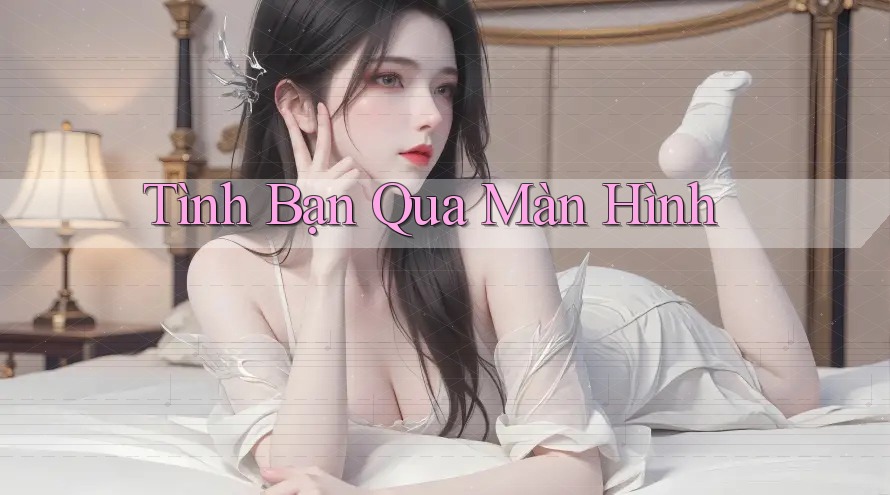 Tình Bạn Qua Màn Hình
