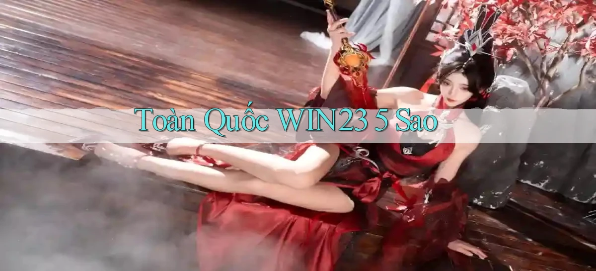 toàn quốc win23 5 sao