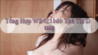 tổng hợp win23 mở thẻ tín dụng