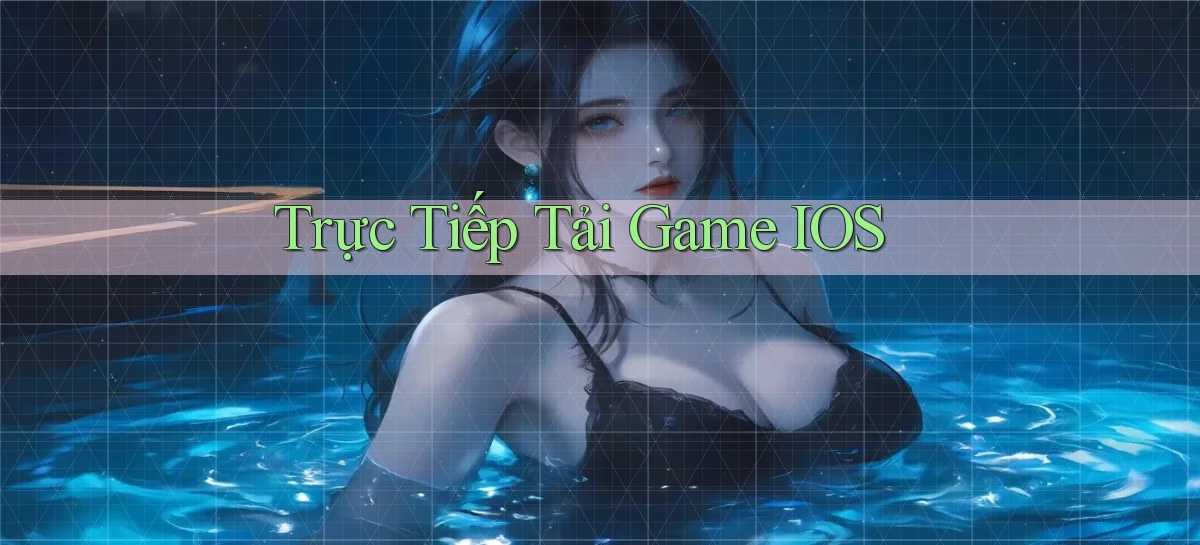 Trực tiếp Tải game iOS
