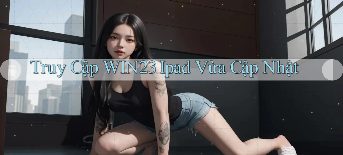 truy cập win23 ipad vừa cập nhật