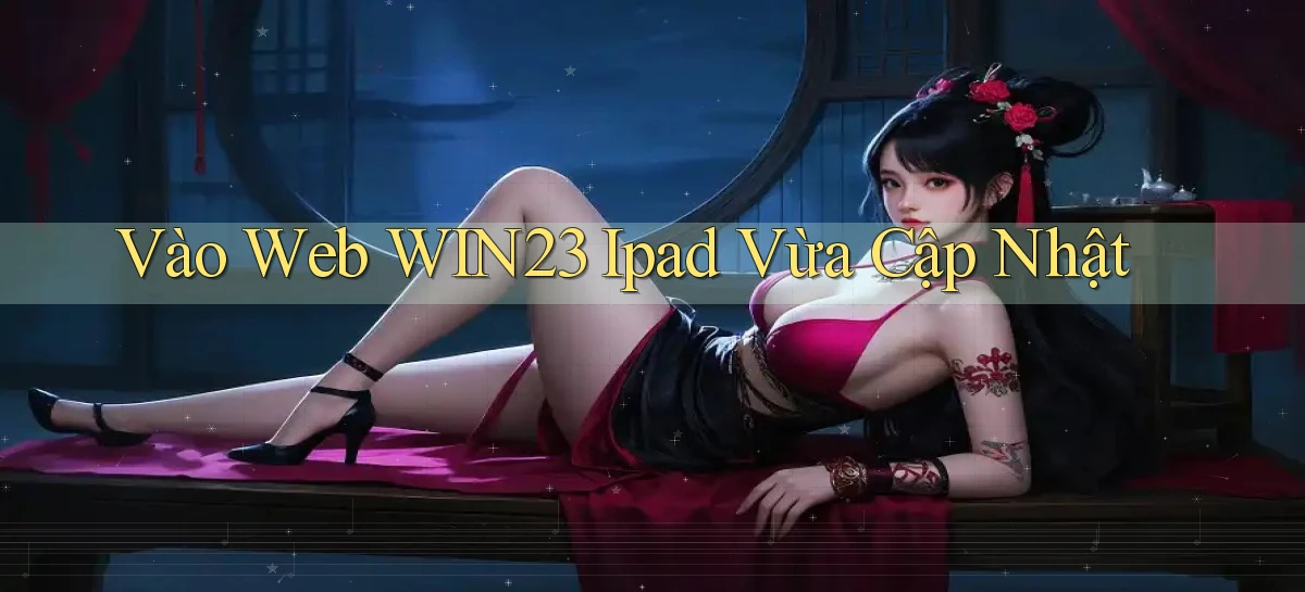 vào web win23 ipad vừa cập nhật