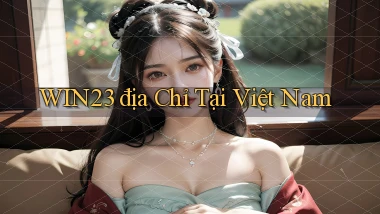 win23 địa chỉ tại việt nam