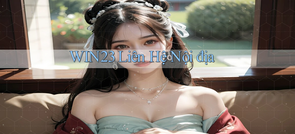 win23 liên hệ nội địa