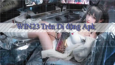 win23 trên di động apk