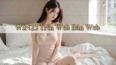 win23 trên web bản web