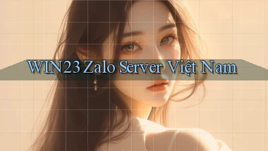 win23 zalo server việt nam