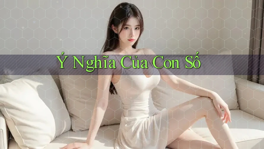 Ý Nghĩa Của Con Số